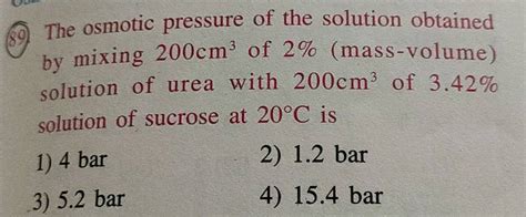 The Osmotic Pressure Of The Solution Obtained Mixing Cm Of Mass