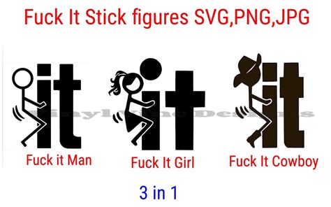 Fuck It Stick Figure Man Girl And Cowboy 3 Designs In 1 Stick Etsy Canada