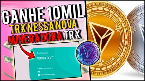 GANHE 10 MIL TRX NESSA NOVA MINERADORA YouTube