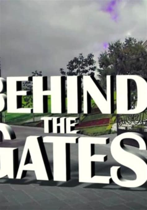 Behind The Gates Streaming Tv Show Online