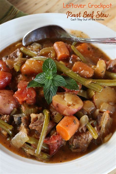 Leftover Crockpot Roast Beef Stew Can T Stay Out Of The Kitchen