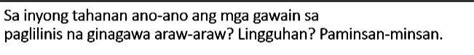 Sa Inyong Tahanan Ano Ano Ang Mga Gawain Sa Paglilinis Na Ginagawa Araw