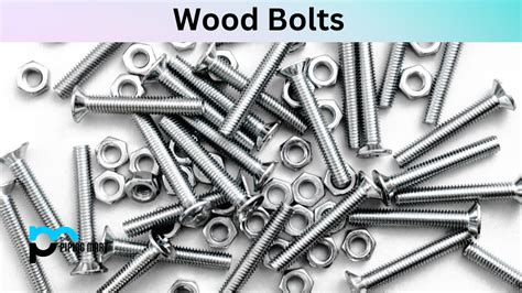 What is Wood Bolt? Uses and Benefits