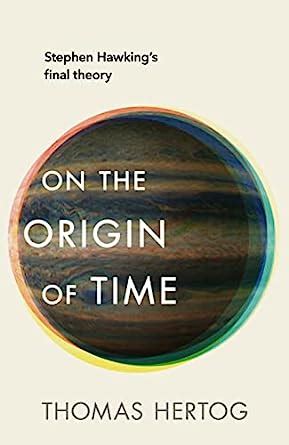 On The Origin Of Time The Instant Sunday Times Bestseller Amazon Co