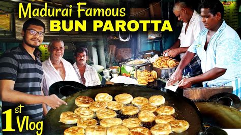 Madurai Famous Bun Parotta மதுரை பன் பரோட்டா My First Vlog Youtube