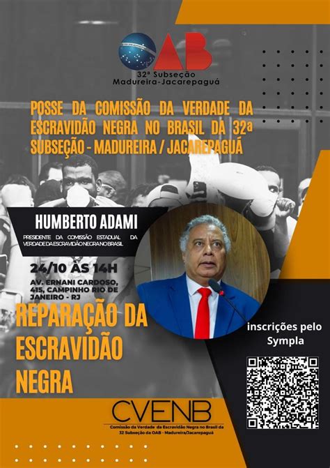 Posse Da Comiss O Da Verdade Da Escravid O Negra No Brasil Oabrj