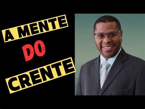 Pr Osiel Gomes A Mente Do Crente Youtube