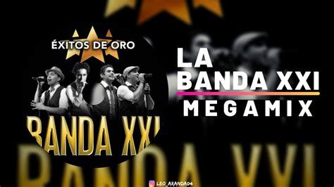 La Banda Xxi Enganchado Megamix Exitos 2020 Dj Leo Youtube