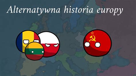 Alternatywna Historia Europy Cz Iil Youtube