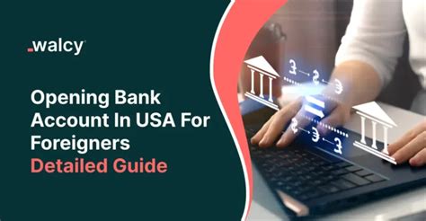 Opening Bank Account In USA For Foreigners | Detailed Guide