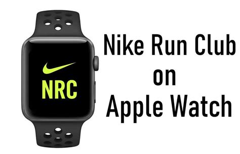 How to Use Nike Run Club on Apple Watch - TechOwns