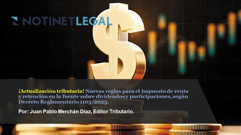 Notinet Legal Actualizaci N Tributaria Nuevas Reglas Para El