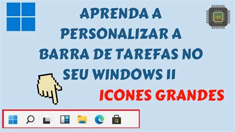 Aprenda A Personalizar A Barra De Tarefas Do Seu Windows I Deixe Os