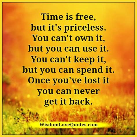 Once You Have Lost Time You Can Never Get It Back Wisdom Love Quotes