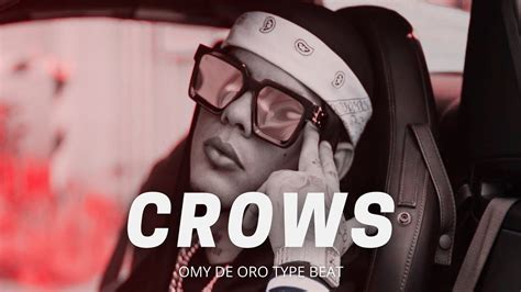 Free Crows Omy De Oro Type Beat Trap Latino Instrumental