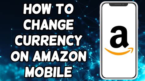 How To Change Currency On Amazon Mobile Youtube