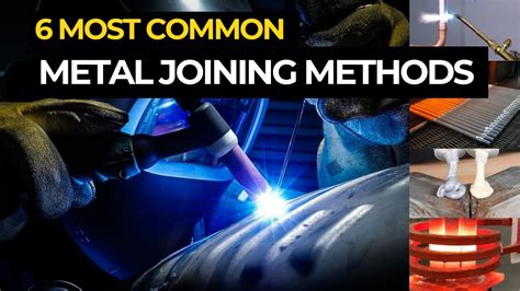 Most Common Metal Joining Methods Youtube