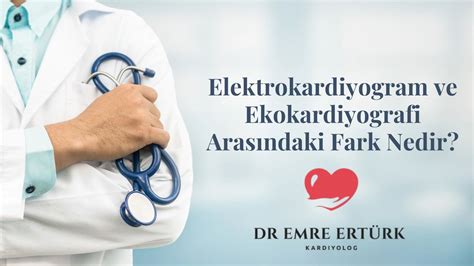 Elektrokardiyogram ve Ekokardiyografi Arasındaki Fark Nedir