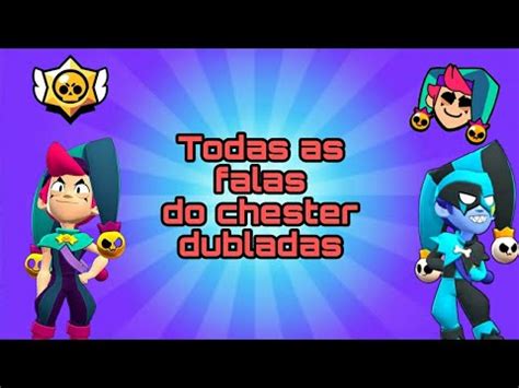 Todas As Falas Do Chester Brawl Stars Dubladas Youtube