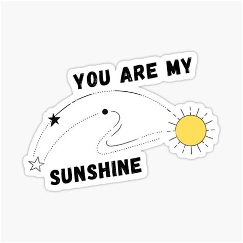 You Are My Sunshine Sticker By Ninja Shirt Redbubble