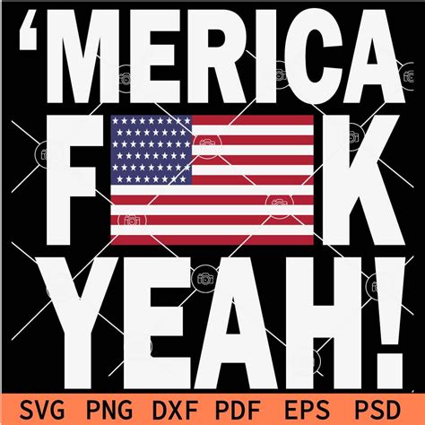 Merica Fuck Yeah Flag SVG 4th July Adult Humor SVG Independence Day