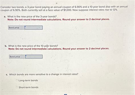 Solved Consider Two Bonds A 3 Year Bond Paying An Annual