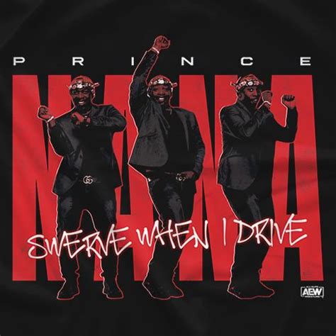 Aew プリンス・ナナ Tシャツ「aew Prince Nana Swerve When I Drive Tシャツ」アメリカ直輸入 Aew