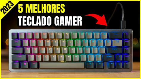 Top 5 Melhores Teclado Gamer Para Comprar Em 2023 Qual é o Melhor