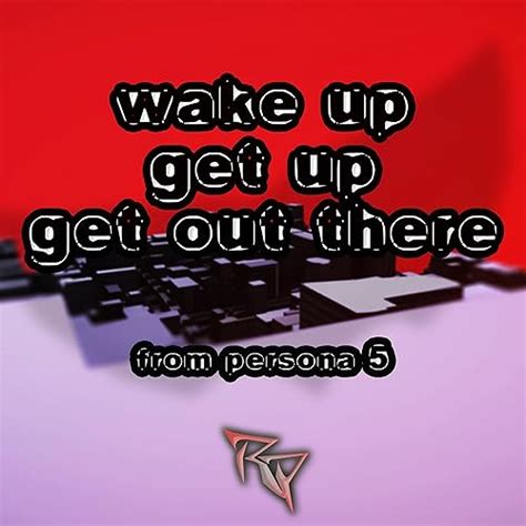 Wake Up, Get Up, Get Out There (From "Persona 5") by Ro Panuganti on ...