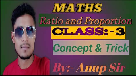 Maths Ratio And Proportion Class 3 By Anup Sir Ssc Gd Mts Railway Ntpc Group D Alp Technician