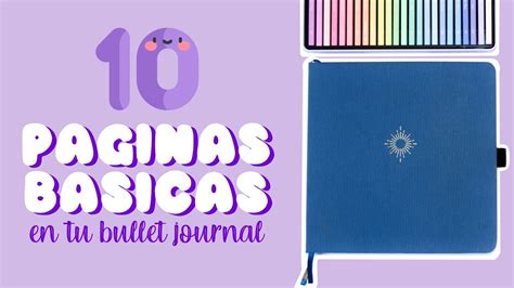 10 IDEAS BÁSICAS DE BULLET JOURNAL 10 páginas que no pueden faltar en