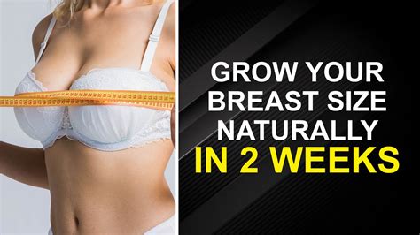 Effective And Safe Ways To Enlarge Breasts Naturally Youtube