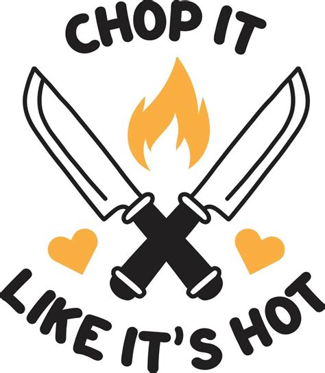 Chop It Like It Is Hot Lettering And Quote Illustration Vector Art At Vecteezy