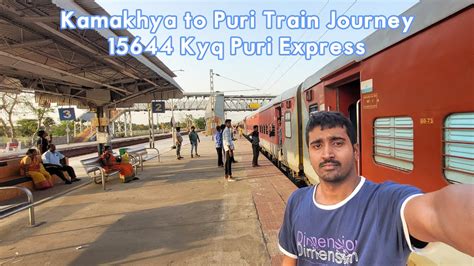 Kamakhya To Puri Full Train Journey Kamakhya Puri Exp Sleeper