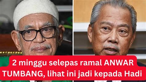 Minggu Selepas Ramal Anwar Tumbang Tiba Ini Berlaku Kepada Hadi