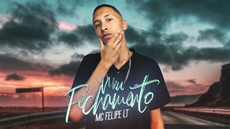 MC Felipe LT Meu Fechamento Prod DJ Magrelo YouTube