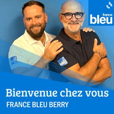 Bienvenue Chez Vous En Berry En R Coute Sur Ici Mission Sur Ici