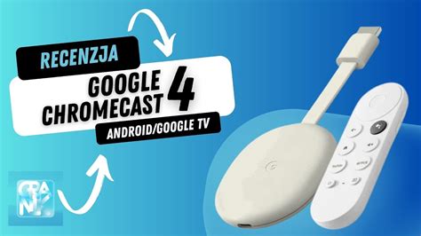 X Google Chromecast Hd K Z Google Tv Recenzja Za Z I Za