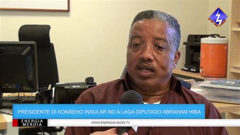 03 BON PRESIDENTE DI KONSEHO INSULAR NO A LAGA DIPUTADO ABRAHAM HIBA