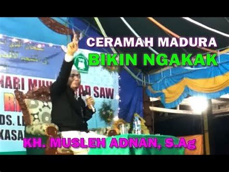 CERAMAH LUCU KH MUSLEH ADNAN AMALIYAH BULAN RAJAB ISRO MI ROJ YouTube