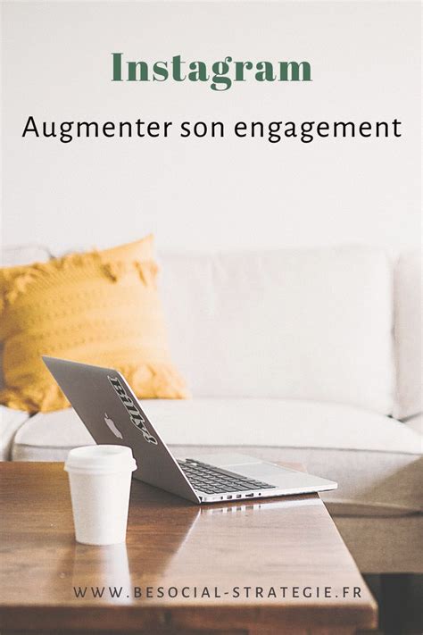 Engagement Sur Instagram 10 Conseils Pour Booster Son Compte Be