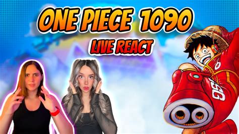 ONE PIECE 1090 Girls Live React The Chestnut Tanuki YouTube