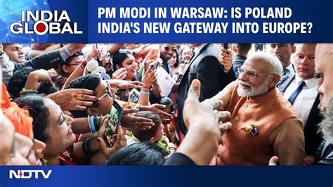 PM Modi Poland Visit PM Modi In Warsaw Is Poland India S New Gateway