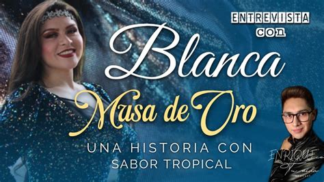 Blanca La Musa De Oro Una Historia Con Sabor Tropical I