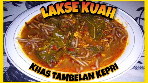 Lakse Kuah Khas Melayu Tambelan Kepulauan Riau Youtube