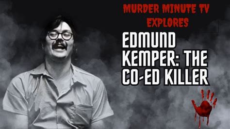 Edmund Kemper The Co Ed Killer Unmasked Youtube