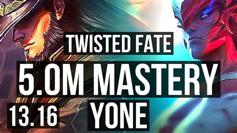 TWISTED FATE Vs YONE MID 5 0M Mastery 12 3 5 300 Games