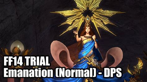 Final Fantasy 14 Trial Emanation Normal Dps Youtube