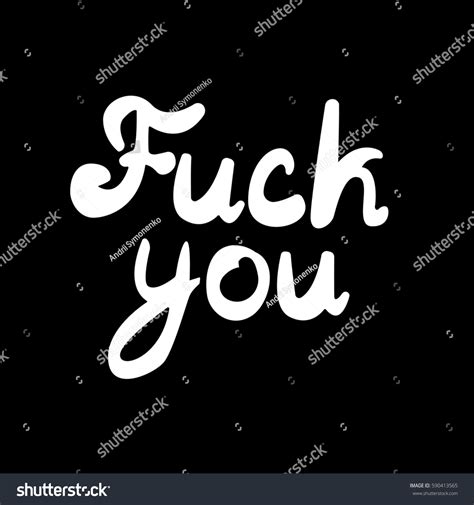 Fuck You Lettering Stock Illustration 590413565 Shutterstock