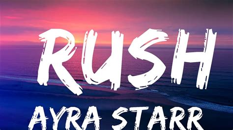 Playlist Ayra Starr Rush Lyrics Vibe Song Youtube